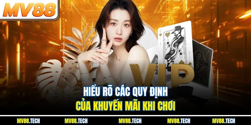 Hiểu rõ các quy định của khuyến mãi khi chơi