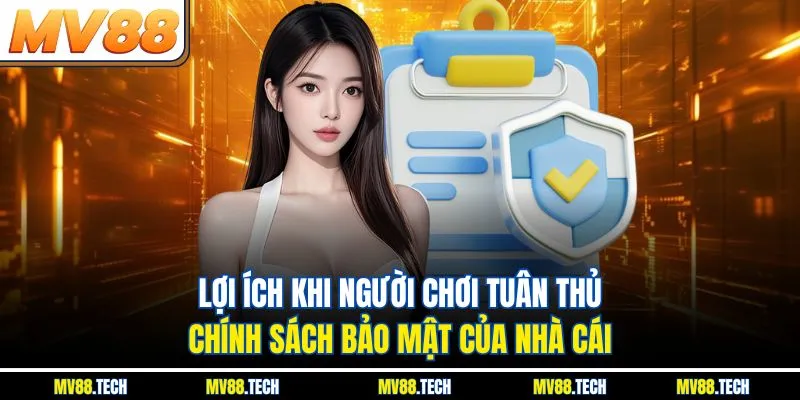 Lợi ích khi người chơi tuân thủ chính sách bảo mật của nhà cái