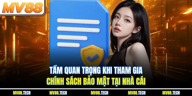 Tầm quan trọng khi tham gia chính sách bảo mật tại nhà cái