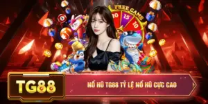 Slot nổ hũ dễ trúng tại nhà cái tg88